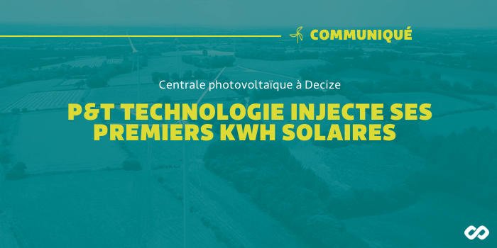 Mise en service de la première centrale photovoltaïque de P&T Technologie